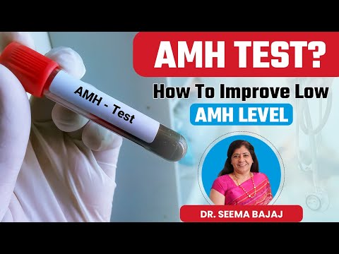 What is AMH Test? Causes of Low and High AMH Level | How to improve Low AMH Level