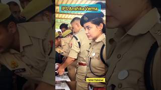 IPS Anshika Verma💖🌹UPSC Motivation🚨IPS Status🚓#motivation #ips #motivational #upscwala #viral #upsc