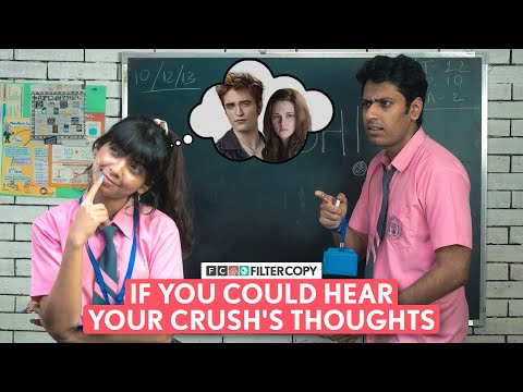 FilterCopy | If You Could Hear Your Crush's Thoughts | Ft. Devishi Madaan, Aditya Pardeshi