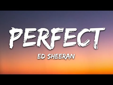 Ed Sheeran - Perfect (Lyrics)