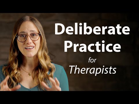 Deliberate Practice for Therapist Training