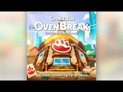 CookieRun: OvenBreak OST - Welcome! Simmering Syrup Sauna