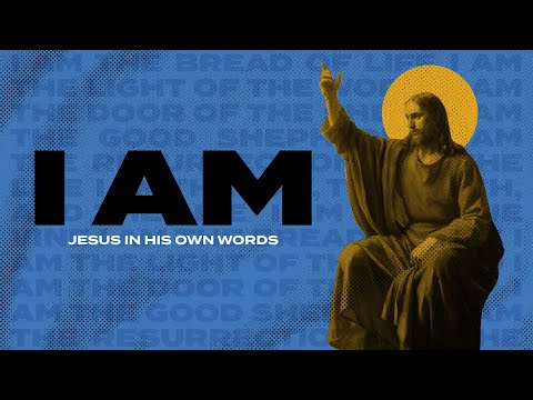 I AM: Jesus in His Own Words - Week 1 | Dr. Aaron Lumpkin