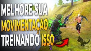 3 DICAS de COMO MELHORAR a MOVIMENTAÇÃO no FREE FIRE mobile - FREE FIRE DICAS