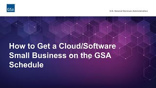 How to Get a Cloud/Software Small Business on the GSA Schedule