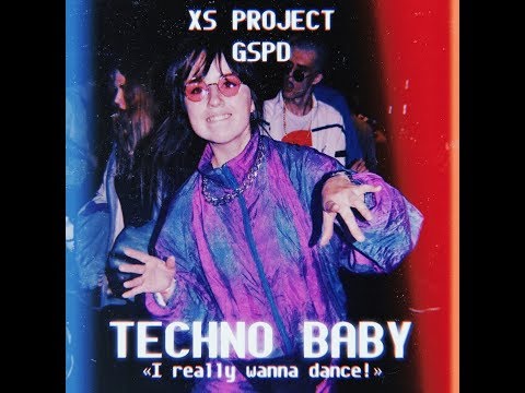 XS Project vs. GSPD - Techno Baby (I Really Wanna Dance!)