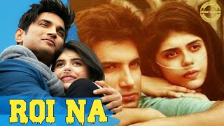 Roi Na - Full Video Song | Dil Bechara | Sushant Singh Rajput | Sanjana Sanghi | A.R. Rahman |VickyS