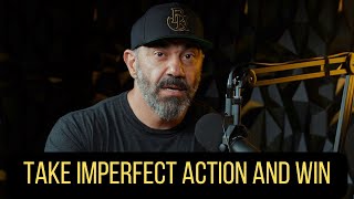 Take Imperfect Action and Win | BKS Clips