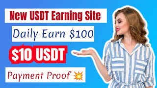 Daily usdt earning site | Daily earn $25 Usdt | New Usdt Mining App | Free Usdt Earning Site