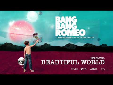 Bang Bang Romeo - Beautiful World (Official Audio)