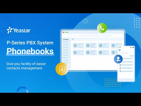 Phonebooks | Yeastar P-Series PBX System Stunning New Feature (2021)