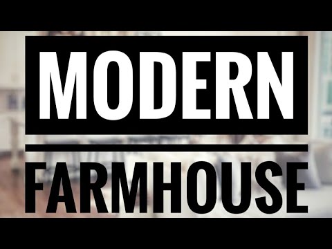 How to decorate in the Modern Farmhouse style // Interior Design