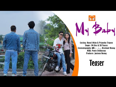 My Baby Teaser || FM Bru Ft SN Taurus || Kunal Msha & Priyanka Tripura || New Music Video