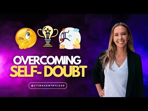 Guide to Overcoming Self-Doubt and Embracing Confidence