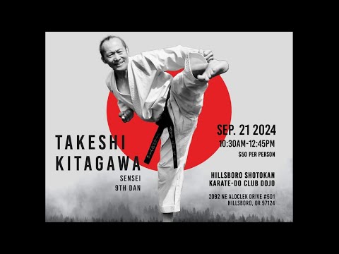 Grandmaster Takeshi Kitagawa : Karate Seminar - Hillsboro, Oregon USA 2024