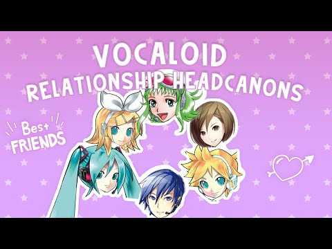 VOCALOID RELATIONSHIP HEADCANONS