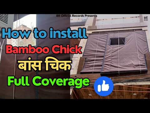 Bamboo Chick | बांस चिक | How to install bamboo chick blind-Full Coverage | Balcony Chick waterproof