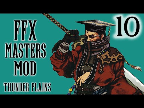 Final Fantasy X Masters Challenge Mod - Part 10 - Guadosalam & Thunder Plains Arrival