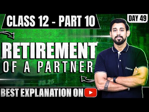 Retirement of a Partner | Chapter 4 | Accountancy Class 12 | Part 9