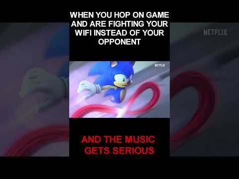 When You Hop On Game And Are Fighting Your Wifi #sonicthehedgehog #meme