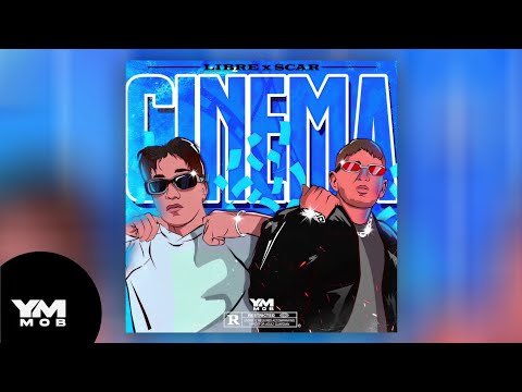 Libre x Scar - Cinema (Official Audio)