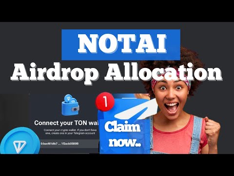 NOTAI Airdrop Allocation ~ Connect Ton wallet and withdraw NOTAI Airdrop | NOTAI allocation checker