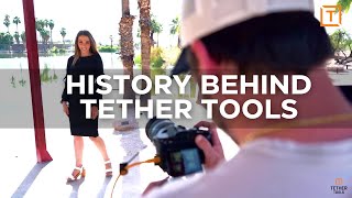 History Behind Tether Tools