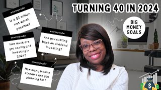 My 2024 Financial Goals | Savings, Investing, New Debt Plans | Turning 40 Is A Big Deal