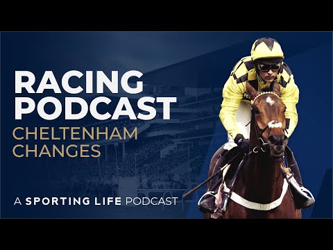 BONUS Horse Racing Podcast: Cheltenham Festival Changes