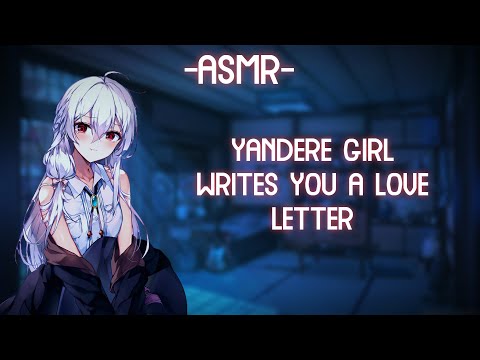 [ASMR] [ROLEPLAY] ♡yandere girl writes you a love letter♡ (binaural)