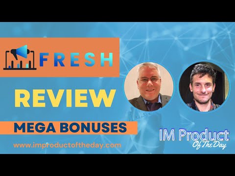 FRESH Review + Award-Winning Bonuses To Make It Work FASTER (Worth $997)!