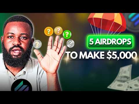 5 Airdrops to Make $5,000 : JUMP ON IT NOW