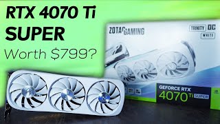 PROPERLY Reviewing the RTX 4070 Ti Super... Worth $799...?