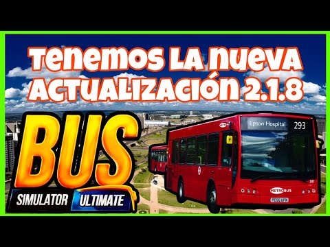 Llegó la nueva actualización en Bus Simulator Ultimate 2.1.8 - Bus Simulador Ultimate Mexico