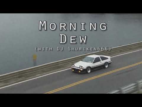 DJ Shuriken666 x KSLV - Morning Dew