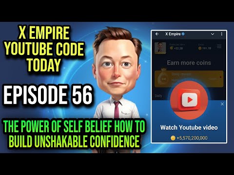 X Empire Episode 56 Code Today | X Empire Youtube Code Today | X Empire Episode 56 X Empire Code