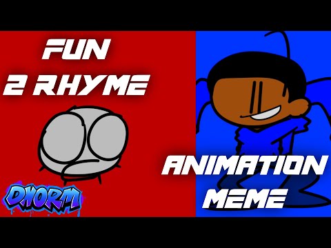 Fun 2 Rhyme (Animation Meme) #animation