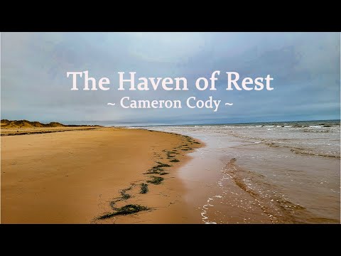 The Haven Of Rest with Prince Edward Island Beach Waves Music by Cameron Cody