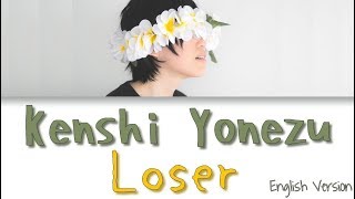 Kenshi Yonezu (米津玄師) - Loser [Jnp|Rom|Eng Lyrics]