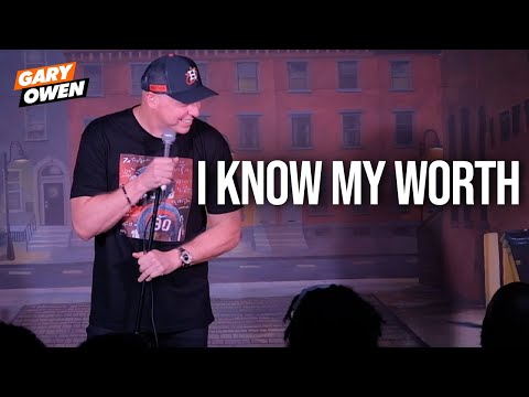 I Know What My Worth | Gary Owen