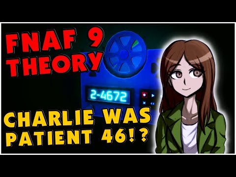 Charlie Emily is Client 46!? Charlie in FNAF SB part 3 | FNAF Theory | FNAF Security Breach, FNAF 9