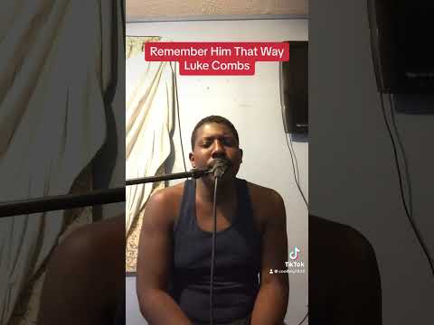 Remember Him That Way - Luke Combs #singingcover