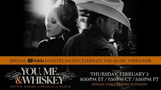 LIVE: Justin Moore, Priscilla Block - You, Me, And Whiskey Official Video Premiere