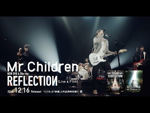 Mr.Children REFLECTION {Live & Film} Film Trailer