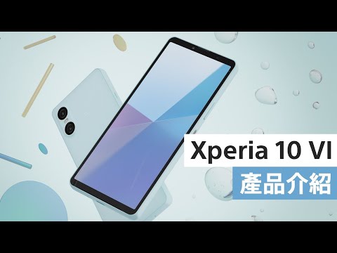 Xperia 10 VI product introduction in TAIWAN