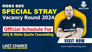 NEET UG 2024 Special stray vacancy round counselling schedule for All India Quota & State Quota