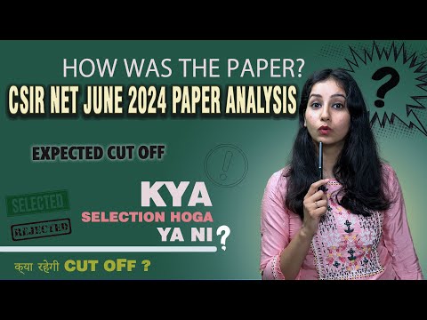 CSIR NET JUNE 2024 Expected Cut off I Life Science Cut off I CSIR NET JUNE 2024