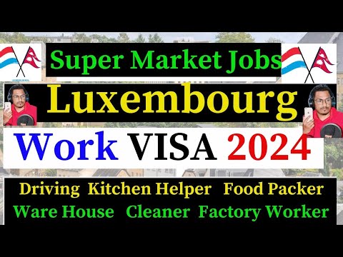 Luxembourg Work Visa 2024 Full Process | How To Apply Online 2024 | Luxembourg Unskilled Jobs