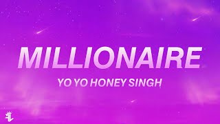 MILLIONAIRE Song Lyrics  | Yo Yo Honey Singh | Glory |