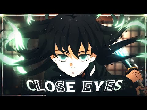 「Demon Slayer S3🤍」Close Eyes -「EDIT_AMV」Quick